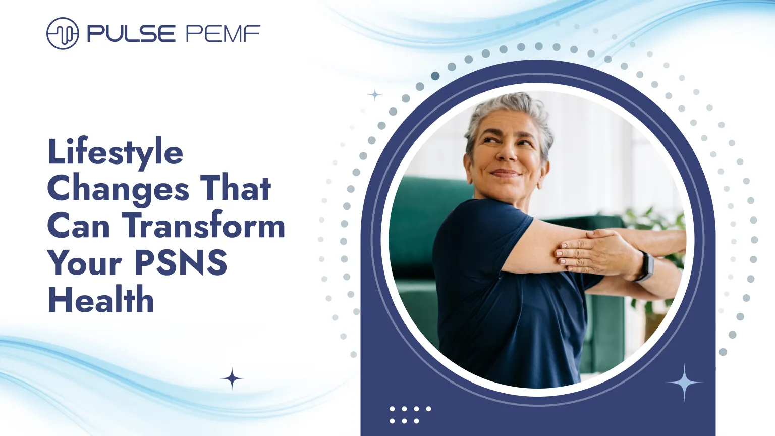 Lifestyle Changes That Can Transform Your PSNS Health Parasympathetic Nervous System